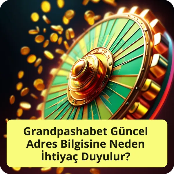 Grandpashabet Güncel Adres Bilgisine Neden İhtiyaç Duyulur?
